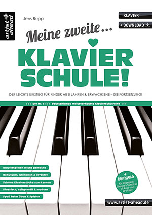 Meine zweite Klavierschule! Der leichte Einstieg für Kinder ab 8 Jahren & Erwachsene - die Fortsetzung + CD