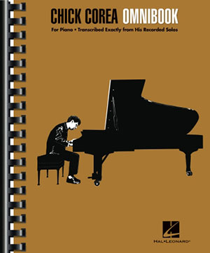 Chick Corea – Omnibook For Piano Transcribed Exactly from His Recorded Solos