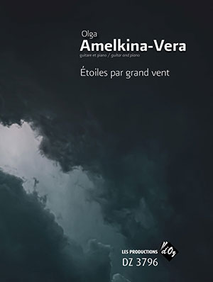 Olga AMELKINA-VERA - Étoiles par grand vent - For Guitar and Piano