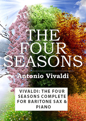 Vivaldi: The Four Seasons Complete for Baritone Sax & Piano