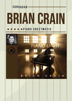 Brian Crain - Piano and Light Songbook + CD