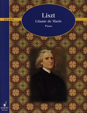 Franz Liszt - Litanie de Marie - For Piano