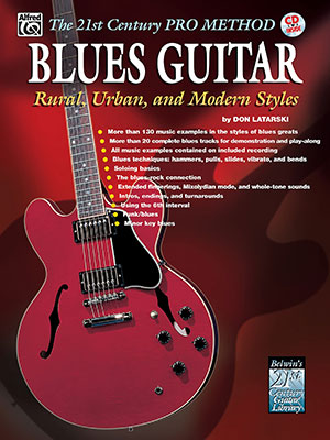 The 21st Century Pro Method: Blues Guitar - Rural, Urban, and Modern Styles + CD