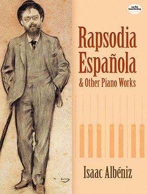 Albeniz - Rapsodia Española and Other Piano Works