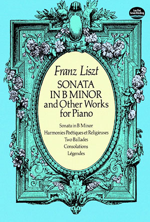 Franz Liszt - Sonata in B Minor and Other Works for Piano