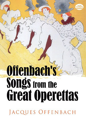 Offenbach's Songs from the Great Operettas