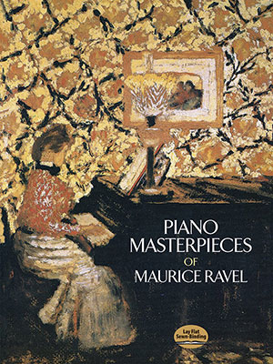 Piano Masterpieces of Maurice Ravel