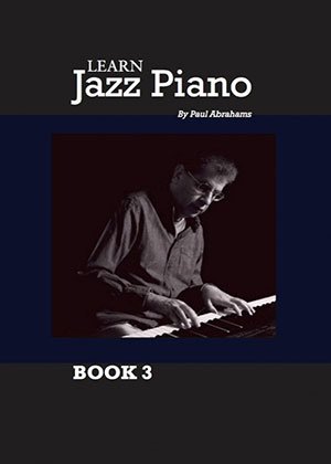 Paul Abrahams - Learn Jazz Piano Book 3