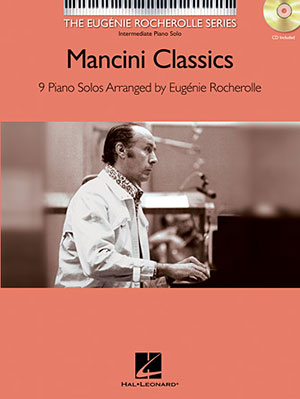 Mancini Classics The Eugenie Rocherolle Series Intermediate Piano Solos + CD