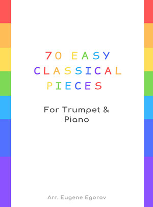 a 70 Easy Classical Pieces For Trumpet & Piano