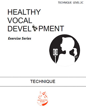 Healthy Vocal Development: Technique Exercises Level 2C