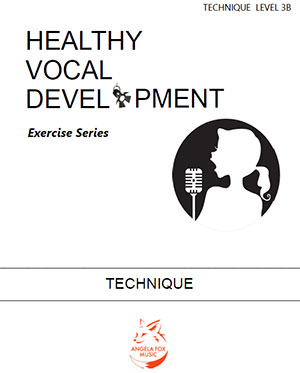 Healthy Vocal Development: Technique Exercises Level 3B