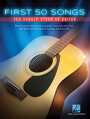 First 50 Songs You Should Strum On Guitar