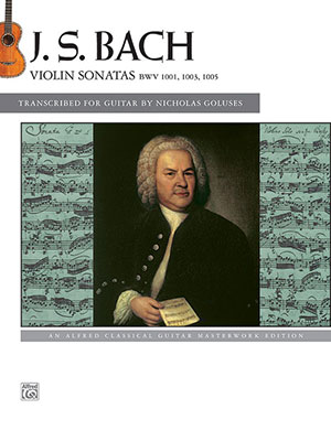 J. S. Bach Violin Sonatas BWV 1001, 1003, 1005 For Guitar