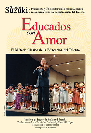 Educados con Amor El Método Clásico de la Educación del Talento