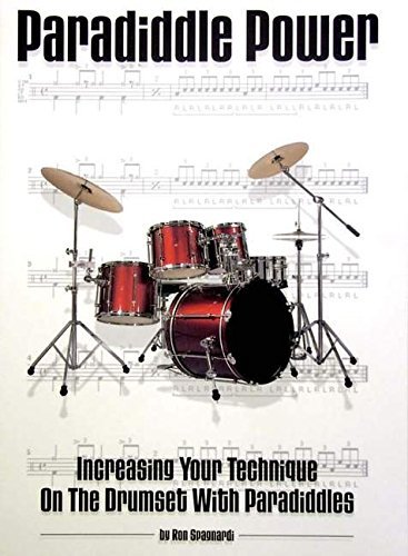 Paradiddle Power Increasing Your Technique on the Drumset with Paradiddles